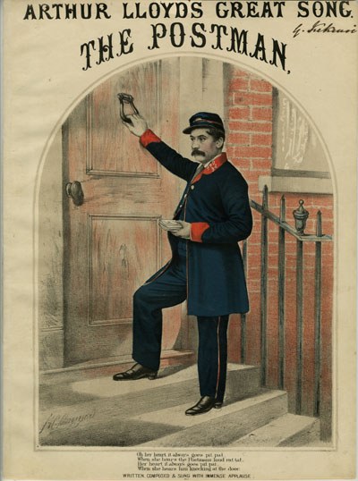 Front of popular music hall singer Arthur Lloyd’s ‘The Postman’ song for voice and piano (c 1866). ‘Oh her heart it always goes pit pat When she hears the Postman’s loud rat tat.’